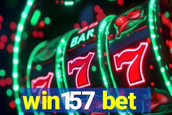 win157 bet